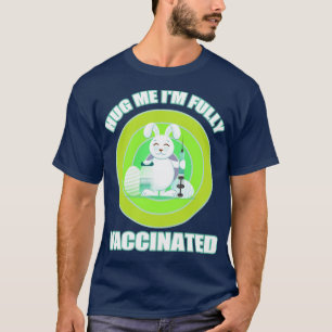 Camiseta Abrazo me estoy vacunando completamente al conejit