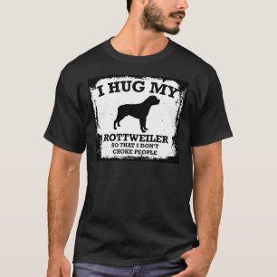 Camiseta Abrazo Mi Rottweiler Para No Ahogar A La Gente