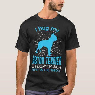 Camiseta Abrazo Mi Terrier De Boston Así Que No Golpeo A La