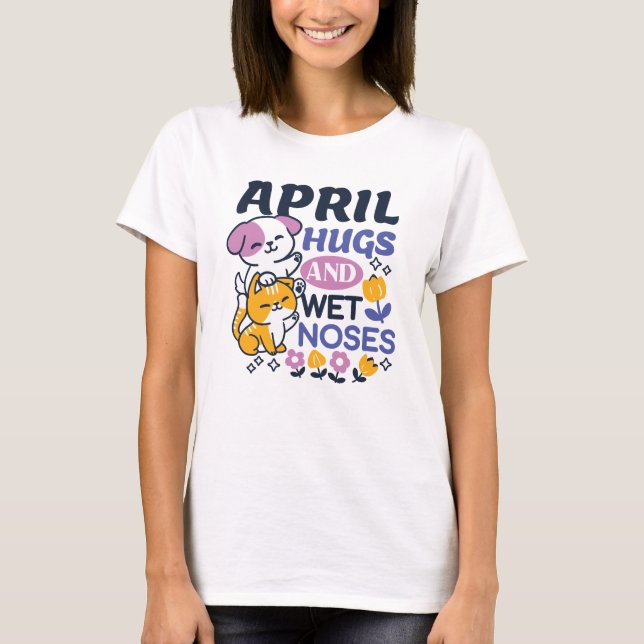 Camiseta Abrazos de abril y nariz húmeda - Perro y gato ado (Anverso)