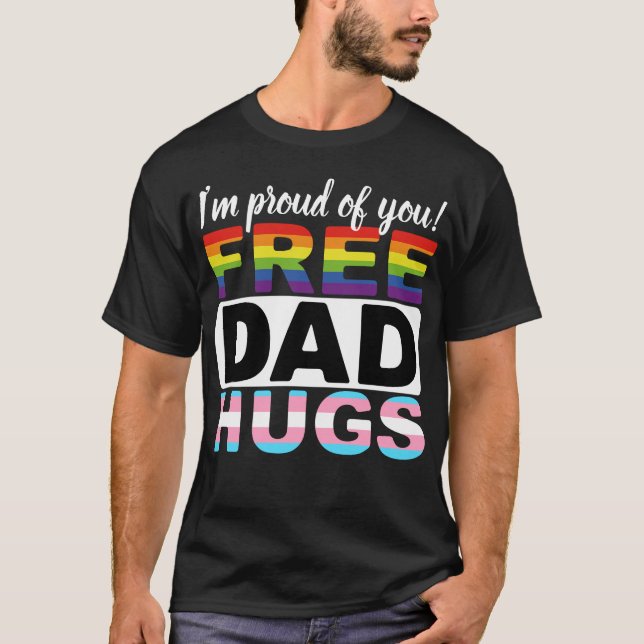Camiseta Abrazos De Papá Libre. ¡Estoy orgulloso de ti! (Anverso)