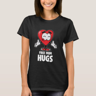 Camiseta Abrazos gratis de mamá Amorosa madre Mamá linda Fe