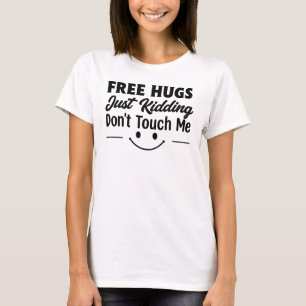 Camiseta “Abrazos gratis – No me toques”