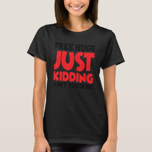 Camiseta Abrazos Gratis Solo Bromeo No Me Toques_20