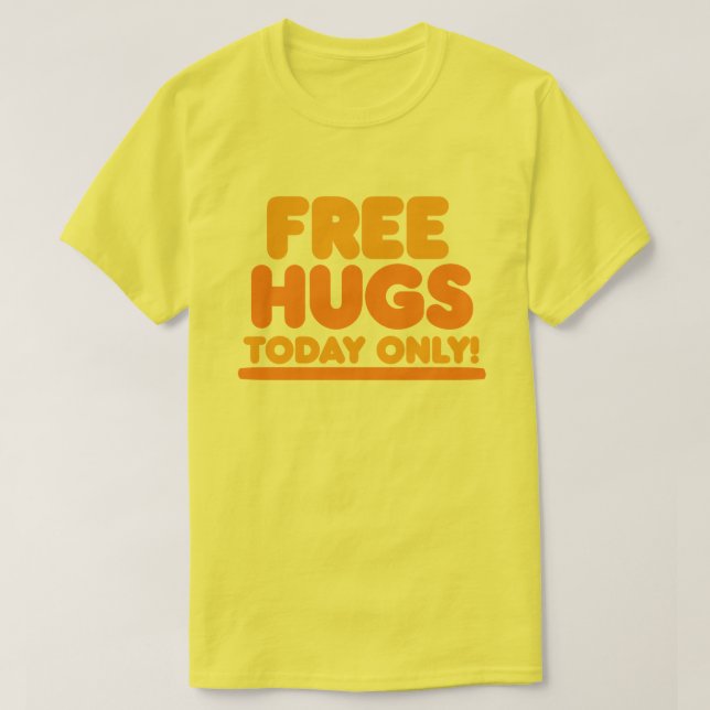 Camiseta Abrazos gratis sólo hoy (Diseño del anverso)