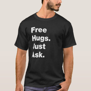 Camiseta Abrazos Gratis Solo Pregúntame Chiste Sarcástico
