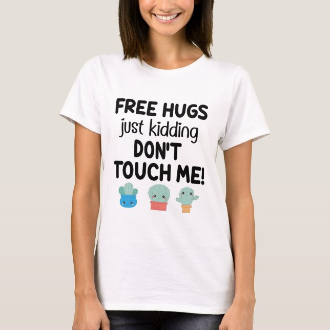Camiseta Abrazos libres, encantadores cactus, no me toquen  (Anverso)