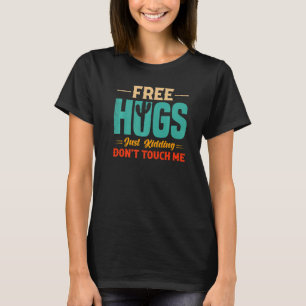 Camiseta Abrazos libres, solo abrazos, no me toques