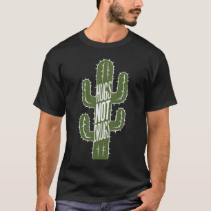 Camiseta Abrazos No Drogas Digan No A Las Drogas Cactus
