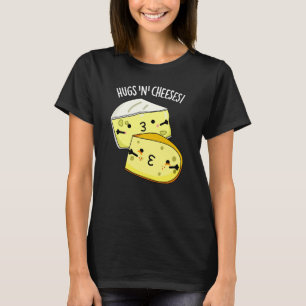 Camiseta Abrazos Y Quesos Graciosos De Queso Pun Oscuro BG