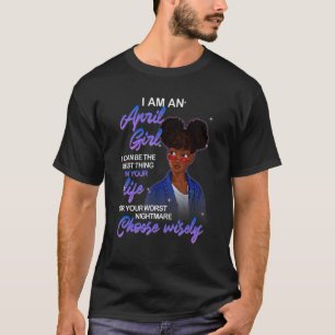Camiseta Abril Afro Puedo Ser Lo Mejor O La Peor Noche