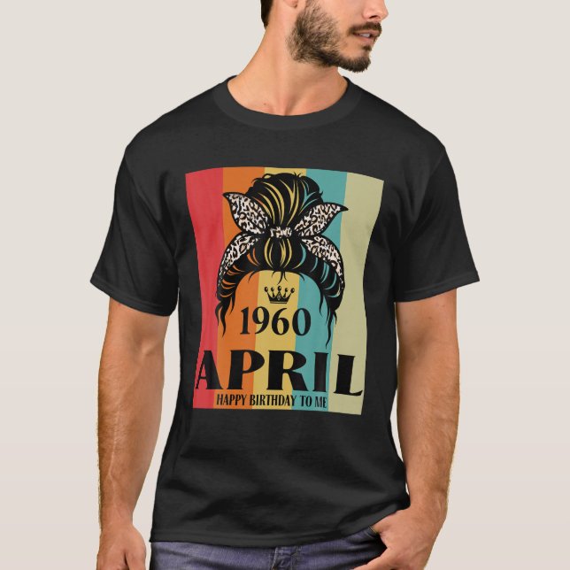 Camiseta Abril de 1960 Chica de cumpleaños Messy Bun Happy  (Anverso)