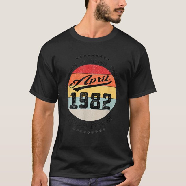 Camiseta Abril De 1982 40 Cumpleaños 40 Años De Ser Increíb (Anverso)