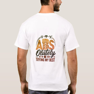 Camiseta Abs-olutamente dando lo mejor de mí