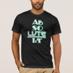Camiseta Absolutamente<br><div class="desc">Absolutamente. Fabuloso,  fresco y directo del diccionario coloquial de los años 20.</div>