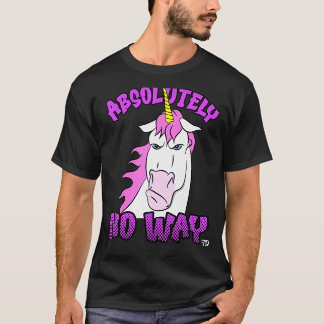 Camiseta Absolutamente nada divertido unicornio rosa gruñón (Anverso)