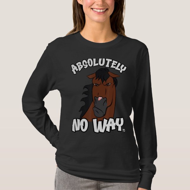 Camiseta Absolutamente ninguna manera grumpy caballo de bah (Anverso)