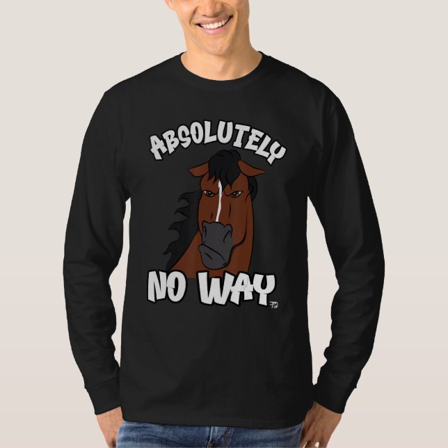 Camiseta Absolutamente ninguna manera grumpy caballo de bah (Anverso)