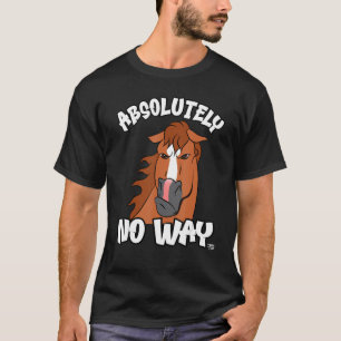 Camiseta Absolutamente ninguna manera gruñón castaño desang