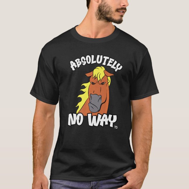 Camiseta Absolutamente ninguna manera gruñón Haflinger caba (Anverso)