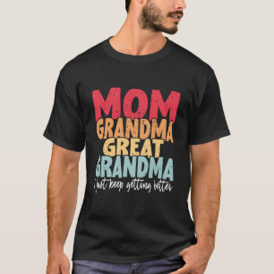 Camiseta Abuela Bisabuela Tatarabuela Me Sigo Mejorando