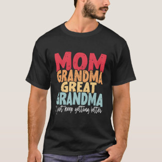 Camiseta Abuela Bisabuela Tatarabuela Me Sigo Mejorando