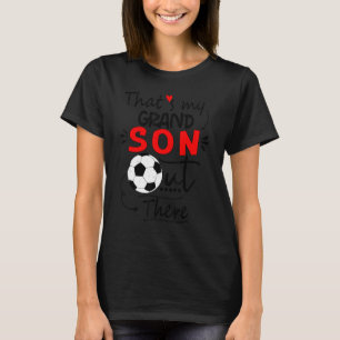 Camiseta Abuela de fútbol que es mi nieto ahí fuera