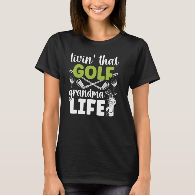 Camiseta Abuela De Golf De La Vida De Abuela De Golf Abuela (Anverso)