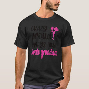 Camiseta Abuela de Karate Loca Orgullosa Siempre Fuerte