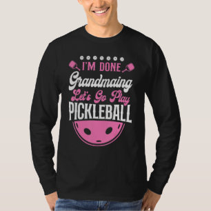 Camiseta Abuela de Pickleball Terminé de ser abuela Vamos a