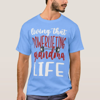 Camiseta Abuela de vida de la abuela que levanta la fuerza