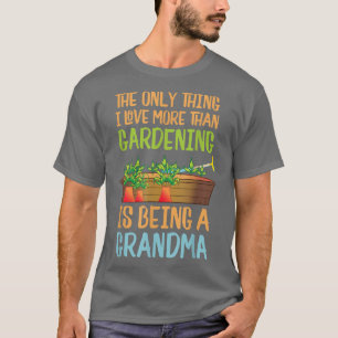 Camiseta Abuela Jardiner Lo Único Que Me Gusta Más Que G