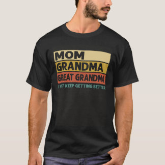 Camiseta Abuela Mom Abuela Bisabuela Yo Sigo Mejorando