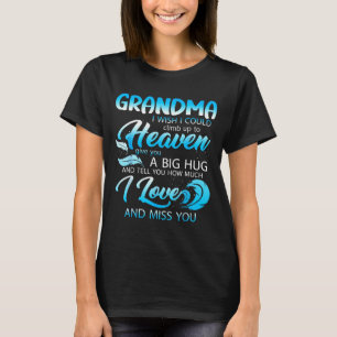 Camiseta Abuela te amo te extraño en el cielo dame un gran 