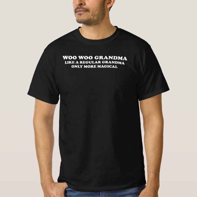 Camiseta Abuela Woo Woo Como Una Abuela Regular Solo Que Má (Anverso)
