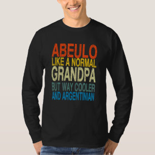 Camiseta Abuelo abuelo argentino padre argentino