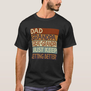 Camiseta Abuelo abuelo de papá, solo estoy mejorando.