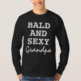 Camiseta Abuelo Calvo Y Sexy Gracioso Cita Tipografía
