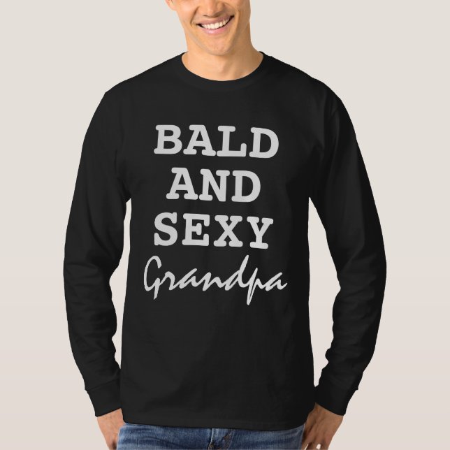 Camiseta Abuelo Calvo Y Sexy Gracioso Cita Tipografía (Anverso)