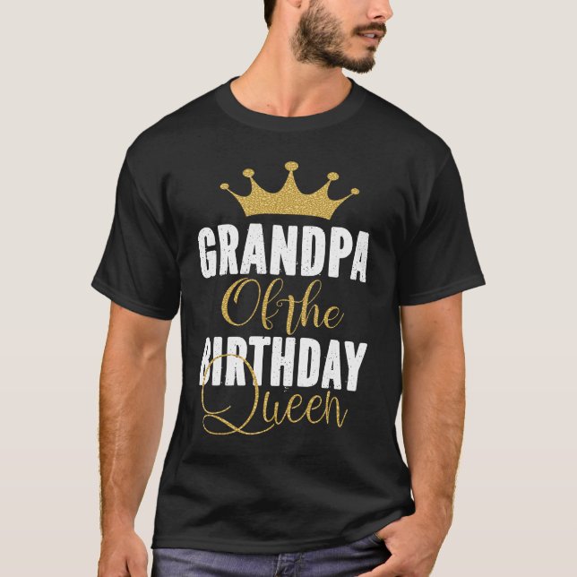 Camiseta Abuelo De La Reina Chicas De Cumpleaños Fiesta De  (Anverso)