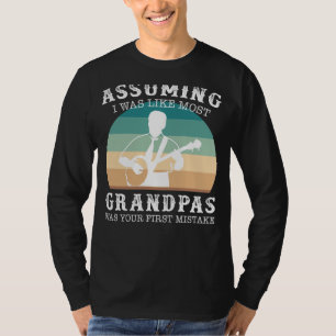 Camiseta Abuelo de Leyenda Banjo: Asumiendo Que Era Como La