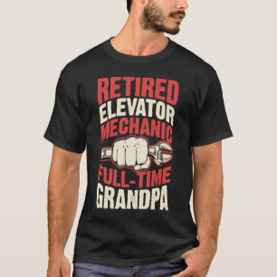 Camiseta Abuelo de tiempo completo mecánico de elevador ret