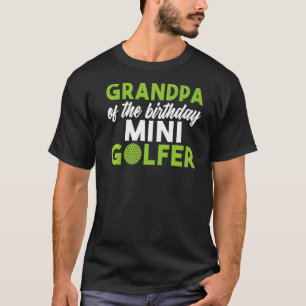 Camiseta Abuelo del cumpleaños mini golfer