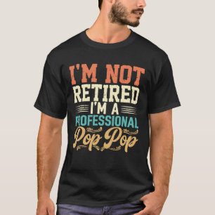 Camiseta Abuelo Divertido Profesional Jubilado Pop Pop