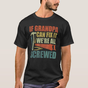 Camiseta Abuelo divertido si el abuelo no puede arreglarlo 