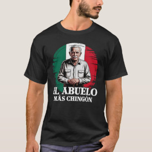 Camiseta Abuelo El Abuelo Más Chingón Bandera Mexicana
