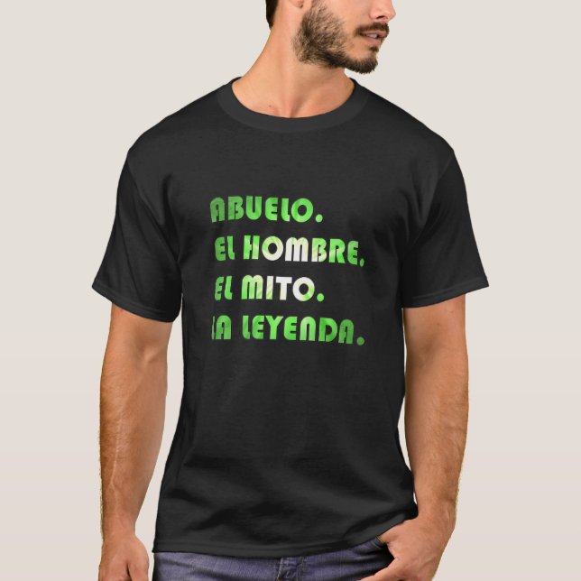 Camiseta Abuelo El Hombre El Mito La Leyenda En Viv Español (Anverso)
