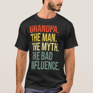 Camiseta Abuelo El Hombre El Mito La Mala Influencia Abuelo
