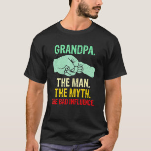 Camiseta Abuelo El Hombre El Mito La Mala Influencia De Los