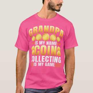 Camiseta Abuelo Es Mi Nombre Coleccionar Monedas Es Mi Jueg